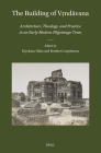 The Building of Vṛndāvana: Architecture, Theology, and Practice in an Early Modern Pilgrimage Town (Brill's Indological Library #57) By Kiyokazu Okita (Editor), Rembert Lutjeharms (Editor) Cover Image