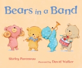 Bears in a Band (Bears on Chairs) By Shirley Parenteau, David M. Walker (Illustrator) Cover Image