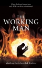 The Working Man By Matthew Melchezidek Ezekiel Cover Image