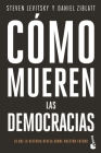 Cómo Mueren Las Democracias / How Democracies Die Cover Image