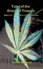 Tales of the Emerald Triangle: Memoirs of a Marijuana Grower By Kevin Stewart Cover Image
