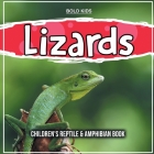 Lizards: Children's Reptile & Amphibian Book By Bold Kids Cover Image