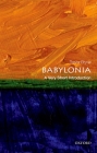 Babylonia: A Very Short Introduction (Very Short Introductions) Cover Image