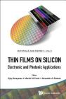 Thin Films on Silicon: Electronic and Photonic Applications (Materials and Energy #8) By Vijay Narayanan (Editor), Martin M. Frank (Editor), Alexander A. Demkov (Editor) Cover Image