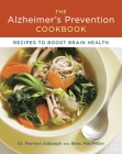The Alzheimer's Prevention Cookbook: 100 Recipes to Boost Brain Health Cover Image
