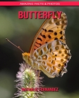 Butterfly: Amazing Facts & Photos By Nathalie Fernandez Cover Image