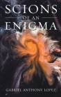 Scions of an Enigma Cover Image