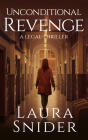 Unconditional Revenge: A Legal Thriller Cover Image