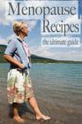 Menopause Recipes - The Ultimate Guide By Encore Books, Amanda Ingelleri Cover Image