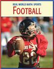Football (21st Century Skills Library: Real World Math) By Katie Marsico Cover Image