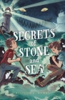 Secrets of Stone and Sea By Allison K. Hymas Cover Image