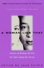 A Woman Like That: Lesbian And Bisexual Writers Tell Their Coming Out Stories By Joan Larkin Cover Image