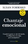 Chantaje emocional / Emotional Blackmail By Susan Forward Cover Image
