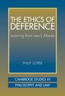 The Ethics of Deference: Learning from Law's Morals (Cambridge Studies in Philosophy and Law) Cover Image