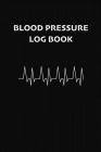 Blood Pressure Log Book: Monitor your Blood Pressure and record your pulse rate everywhere. 2 years notebook, 53 weeks for year. By Medical History Records Cover Image