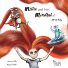 Millie and her mindful of mess: A Mindfulness book for Children & Adults By Rebecca Kelly, Morgan Prideaux (Illustrator) Cover Image