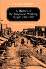 A History of the Guyanese Working People, 1881-1905 (Johns Hopkins Studies in Atlantic History & Culture) By Walter Rodney, George Lamming (Foreword by) Cover Image