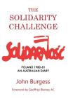 The Solidarity Challenge: Poland 1980-81, an Australian Diary By John Burgess Cover Image