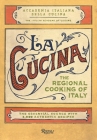 La Cucina: The Regional Cooking of Italy By The Italian Academy of Cuisine Cover Image