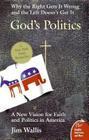 God's Politics: Why the Right Gets It Wrong and the Left Doesn't Get It By Jim Wallis Cover Image
