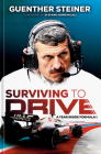Surviving to Drive: A Year Inside Formula 1: An F1 Book Cover Image