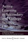 Active Learning in Secondary and College Science Classrooms: A Working Model for Helping the Learner to Learn By Joel Michael, Harold I. Modell Cover Image