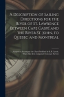 A Description of Sailing Directions for the River of St. Lawrence Between Cape Gaspé and the River St. John, to Quebec and Montreal [microform]: Adapt By Anonymous Cover Image