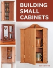 Building Small Cabinets By Doug Stowe Cover Image