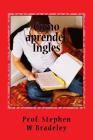 Como aprender Ingles: Oxford Institute By Stephen W. Bradeley Bsc Cover Image