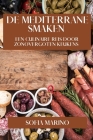 De Mediterrane Smaken: Een Culinaire Reis door Zonovergoten Keukens Cover Image