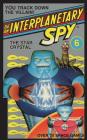 Be An Interplanetary Spy: The Star Crystal By Larson Ron Martinez, Steve Fastner (Illustrator), Rich Larson (Illustrator) Cover Image