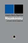 mayakovsky y el teatro ruso de vanguardia By Carmelo Vera (Translator), Jose Manuel Godoy (Translator), Angelo Maria Ripellino Cover Image