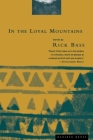 In The Loyal Mountains By Rick Bass Cover Image