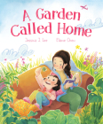 A Garden Called Home By Jessica J. Lee, Elaine Chen (Illustrator) Cover Image