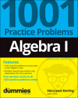 Algebra I: 1001 Practice Problems for Dummies (+ Free Online Practice) By Mary Jane Sterling Cover Image