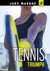 Tennis Triumph (Jake Maddox Jv Girls) By Jake Maddox Cover Image