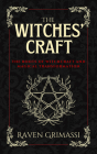 The Witches' Craft: The Roots of Witchcraft and Magical Transformation By Raven Grimassi Cover Image
