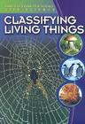 Classifying Living Things (Gareth Stevens Vital Science Library: Life Science) By Darlene R. Stille Cover Image