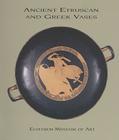 Ancient Etruscan and Greek Vases in the Elvehjem Museum of Art By Jeffrey M. Hurwit (Essay by), Patricia C. Powell (Compiled by) Cover Image