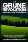 Grüne Revolution: Vollständiger Leitfaden zur Hydroponik und Aquaponik: Techniken, Innovationen und Strategien für eine nachhaltige und Cover Image