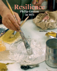 Resilience: Philip Guston in 1971 By Philip Guston (Artist), Musa Mayer (Text by (Art/Photo Books)) Cover Image