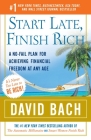 Start Late, Finish Rich: A No-Fail Plan for Achieving Financial Freedom at Any Age By David Bach Cover Image