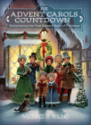 An Advent Carols Countdown: Stories Behind the Most Beloved Music of Christmas Cover Image