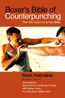 Boxer's Bible of Counterpunching: The Killer Response to Any Attack By Mark Hatmaker Cover Image
