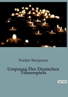 Ursprung Des Deutschen Trauerspiels By Walter Benjamin Cover Image