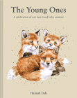 The Young Ones: A Celebration of Our Best-loved Baby Animals By Hannah Dale Cover Image