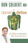 The Daniel Detox: 21 Days to Revitalize Your Body and Spirit By Don Colbert Cover Image