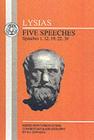 Lysias: Five Speeches: 1, 12, 19, 22, 30 (Greek Texts) By M. Edwards, Michael Edwards, Lysias Cover Image
