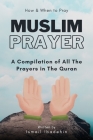 Muslim Prayer: How & When to Pray By Ismail Ibadehin Cover Image