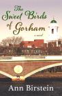 The Sweet Birds of Gorham By Ann Birstein Cover Image